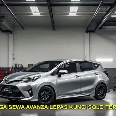 harga sewa avanza lepas kunci solo terbaik